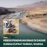 Heboh Penemuan Emas di Dasar Sungai EUFRAT Suriah