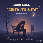 Lirik Lagu Cinta Itu Buta